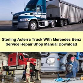 Sterling Acterra Truck With Mercedes Benz Service Repair Shop Manual