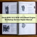Deutz BFM 1012 BFM 1013 Diesel Engine Workshop Service Repair Manual PDF Download