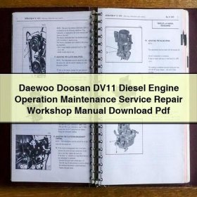Daewoo Doosan DV11 Diesel Engine Operation Maintenance Service Repair Workshop Manual Pdf