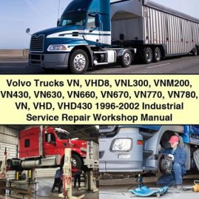Volvo Trucks VN Series 1996-2002 Industrial Service Repair Workshop Manual