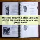 Mercedes Benz 2006 E-Class E350 E500 4MATIC E55 AMG Owners Owner's User Operator Manual
