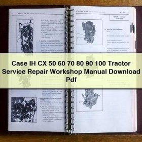 Case IH CX 50 60 70 80 90 100 Tractor Service Repair Workshop Manual Pdf