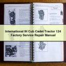 IH International Cub Cadet Tractor 124 Factory Service Repair Manual