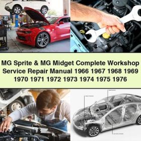 MG Sprite & MG Midget Manual completo de servicio y reparación del taller 1966 1967 1968 1969 1970 1971 1972 1973 1974 1975 1976