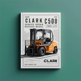 Clark C500 30-55 Forklift Service Repair Workshop Manual
