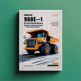 Komatsu 960E-1 Dump Truck Manual de servicio y reparación + Operation & Maintenance Manual + Field Assembly Manual (Serial Number: A30025 & up)