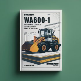 Komatsu WA600-1 WA600-1LE Wheel Loader Service Shop Repair Manual