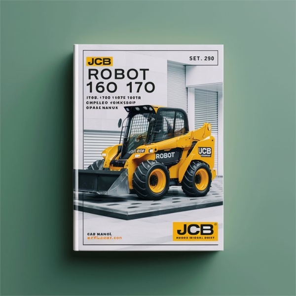 JCB Robot 160 160HF 170 170HF 180 180HF 180T 180THF Skid Steer Loader Complete Workshop Service Repair Manual